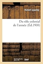 Du rôle colonial de l'armée Lyautey Dar Taliwint Marrakech