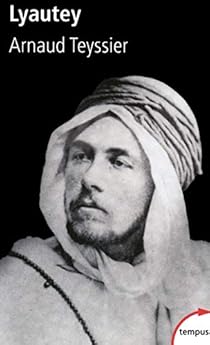 Lyautey Le ciel et les sables sont grands teyssier Dar Taliwint Marrakech