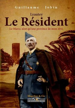 Lyautey Le résident Dar Taliwint Marrakech